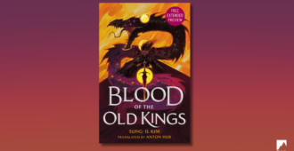 Download a Free Digital Preview of Blood of the Old Kings by Sung-il Kim; translated by Anton Hur