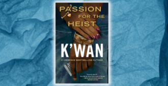 Excerpt Reveal: Passion for the Heist by K’wan
