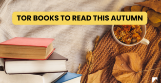 Reading Roundup: Tor Books to Read this Autumn