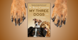 Excerpt Reveal: My Three Dogs by W. Bruce Cameron