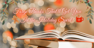 Forge Books That’ll Get You In the Holiday Spirit!