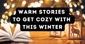 Warm Stories to Get Cozy with This Winter